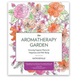 Aromatherapy Garden - Kathi Keville