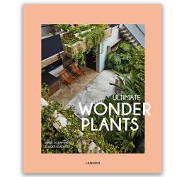 Ultimate Wonder Plants: Your Urban Jungle Interior - Schampaert / Baehner