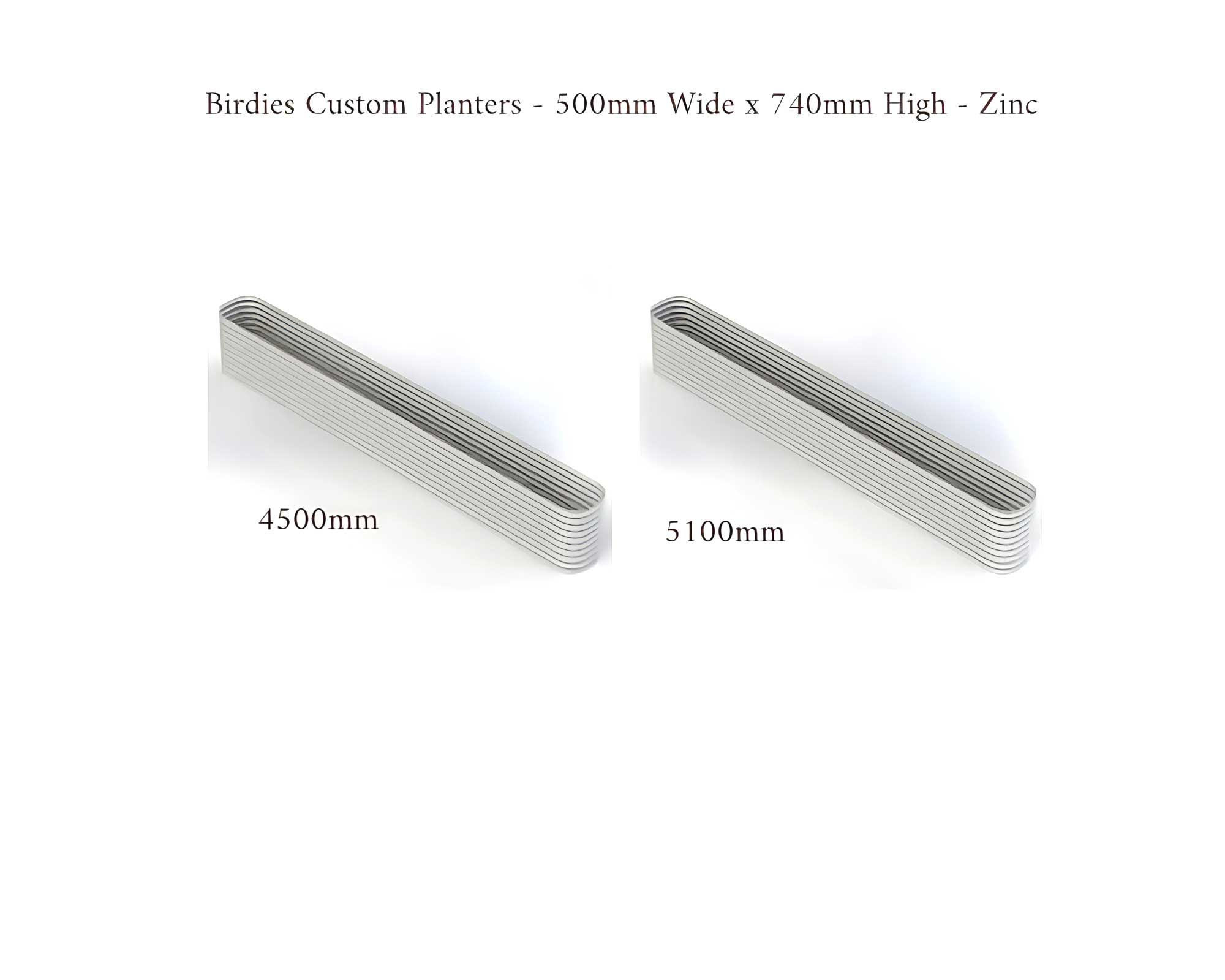 Birdies Custom Planters - 500mm Wide x 740mm High - Lengths: 4500mm, 5100mm - Zinc